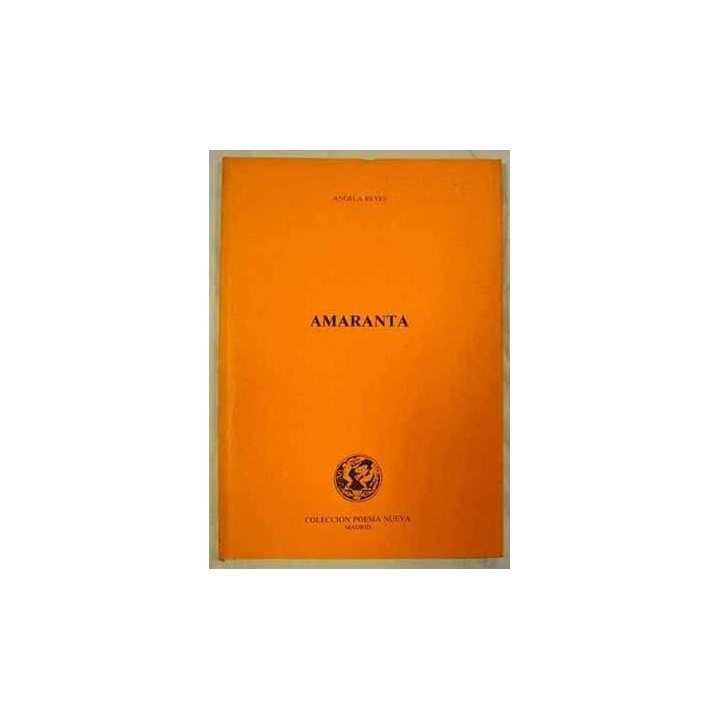 Amaranta (Dedicatoria y firma autógrafa de autor a poeta y crítico literario con obras publicadas) PRIMERA EDICION